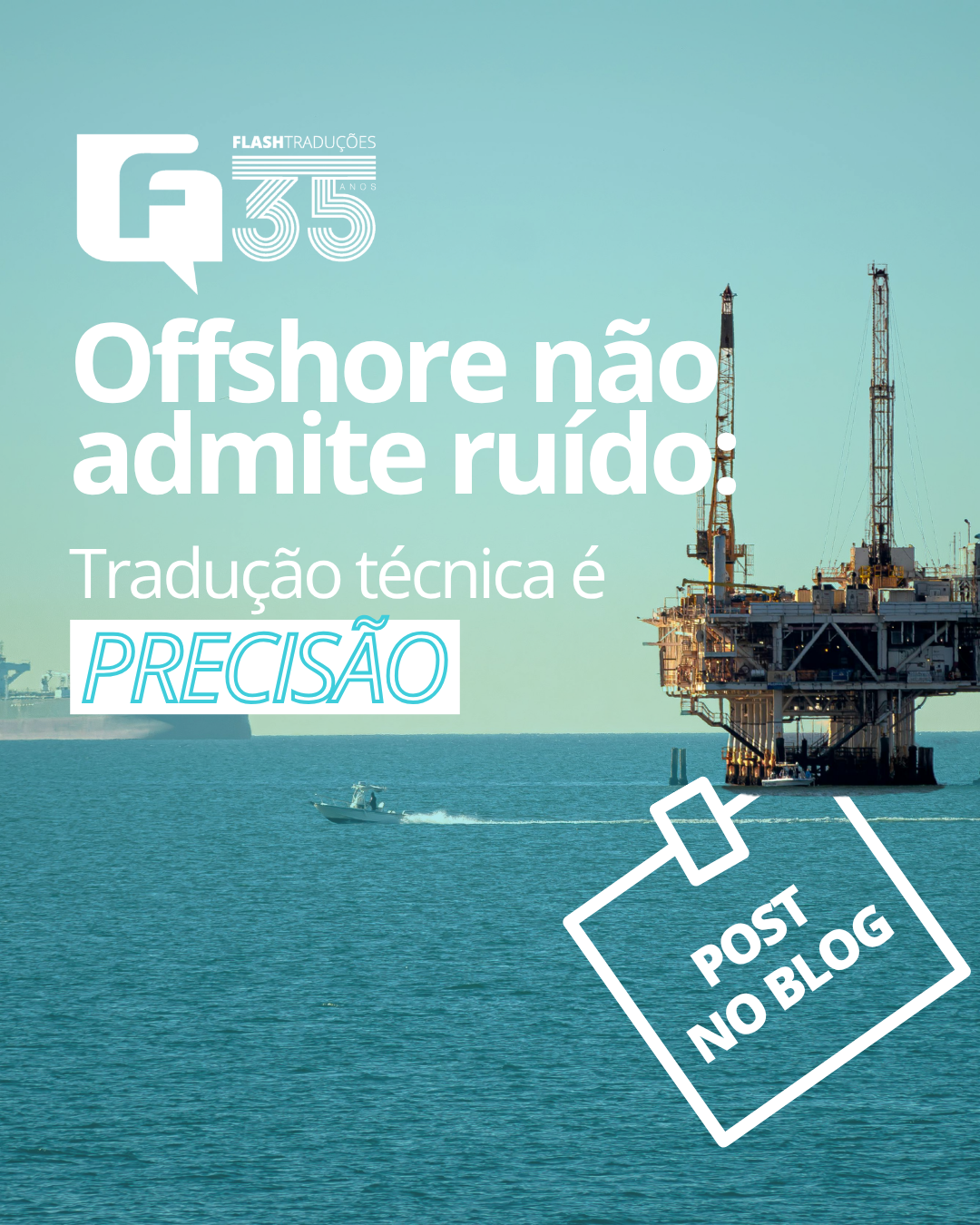 Offshore não admite ruído: tradução técnica é precisão