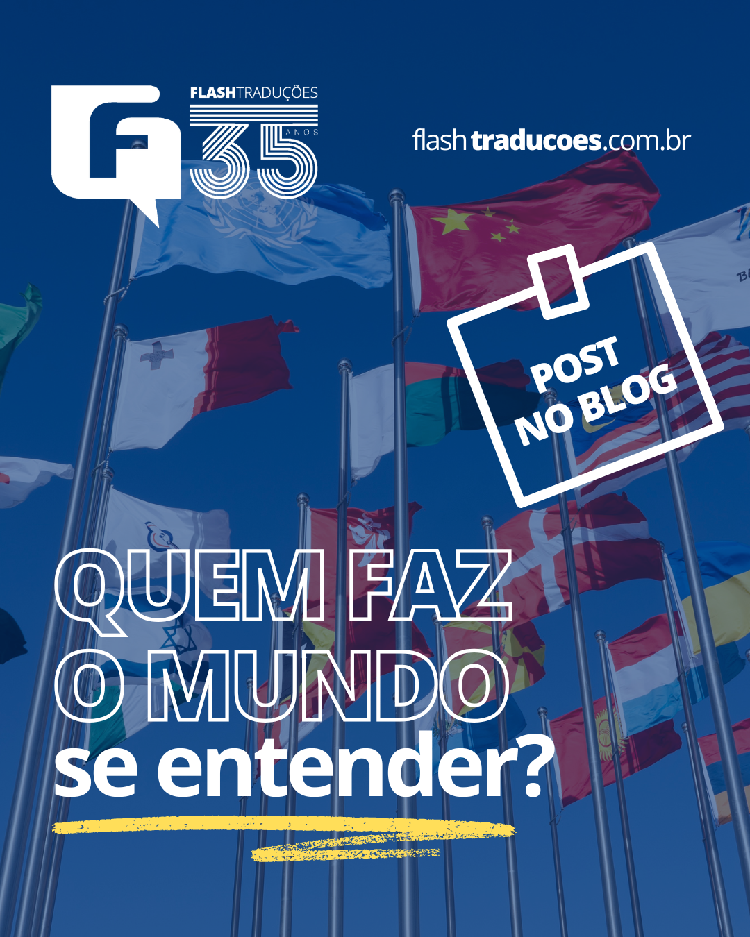 Quem faz o mundo se entender?