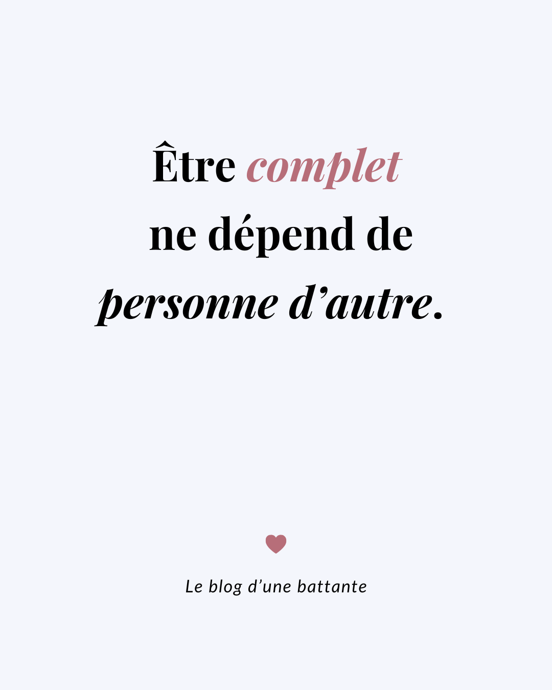 On se rend compte, après coup, qu’on avait déjà tout en nous. On est capables de se sentir entiers, heureux, même seuls. C’est ça, la vraie libération.