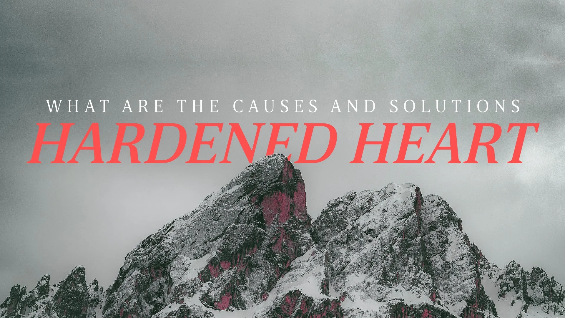 What are the causes and solutions for hardened hearts?