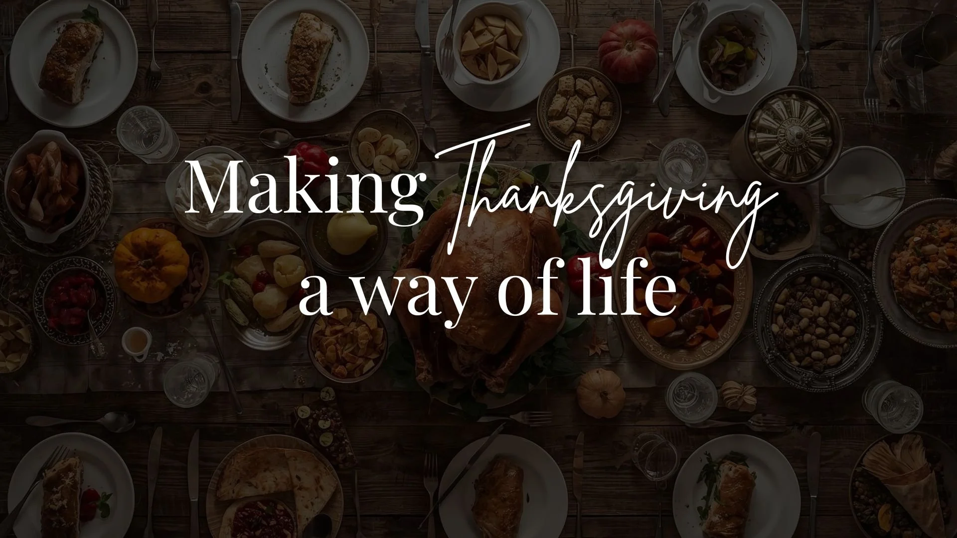 Making Thanksgiving a Way of Life