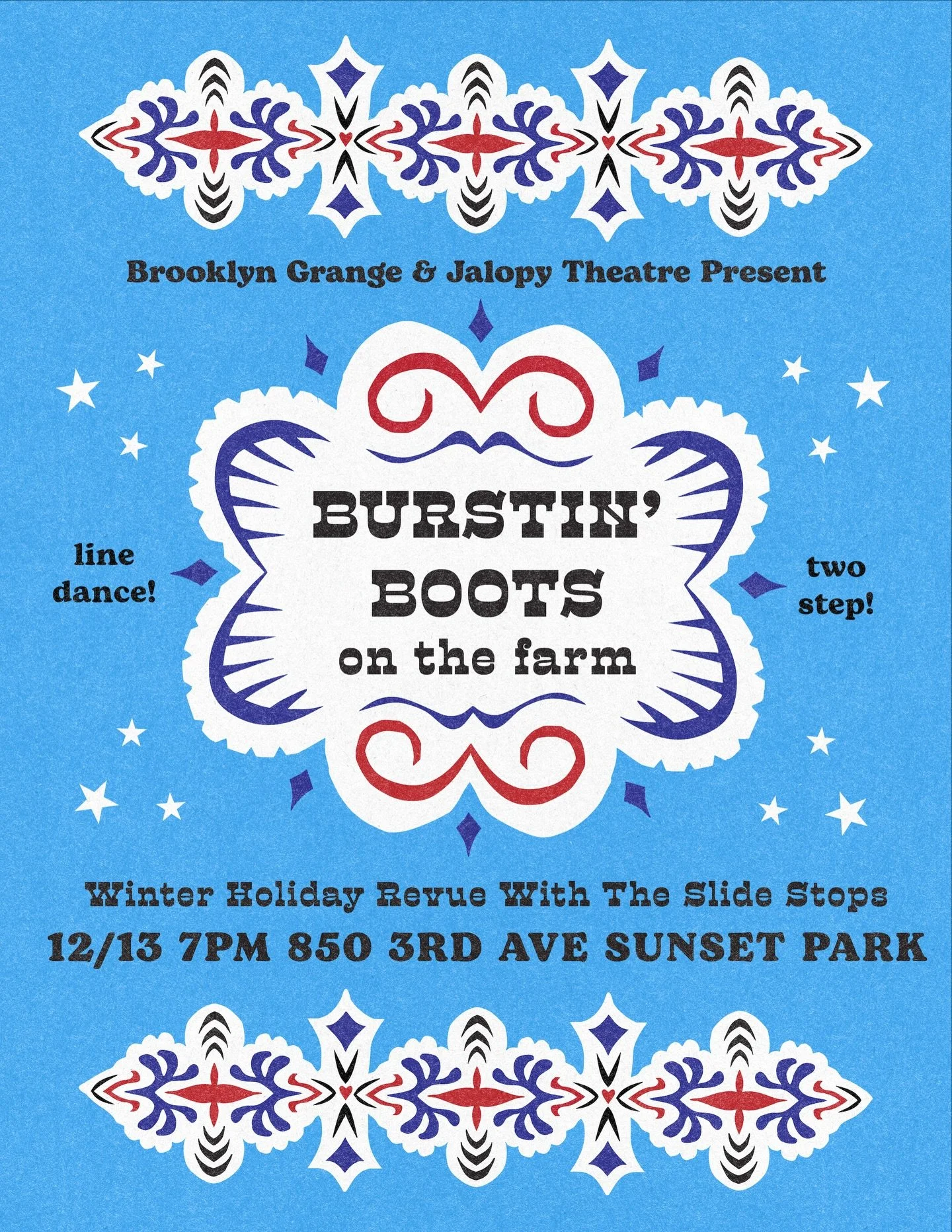 Burstin&rsquo; Boots on the Farm 🤠🐎
Presented by Brooklyn Grange &amp; Jalopy Theatre
A Winter Holiday with The Slide Stops,
Line dancing and two-step included!

12/13 (Saturday) &bull; 7PM &bull; 850 3rd Ave,&nbsp;Sunset&nbsp;Park