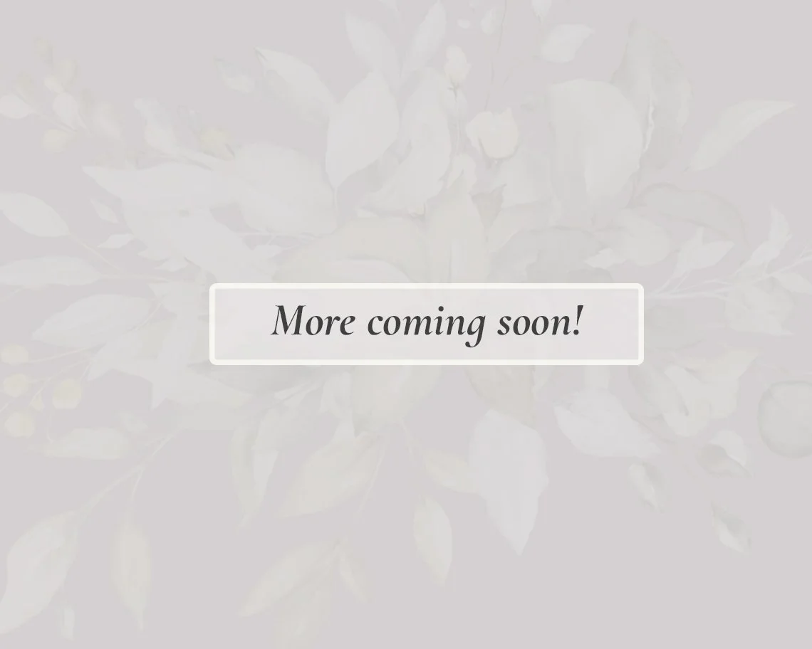 More Coming Soon!