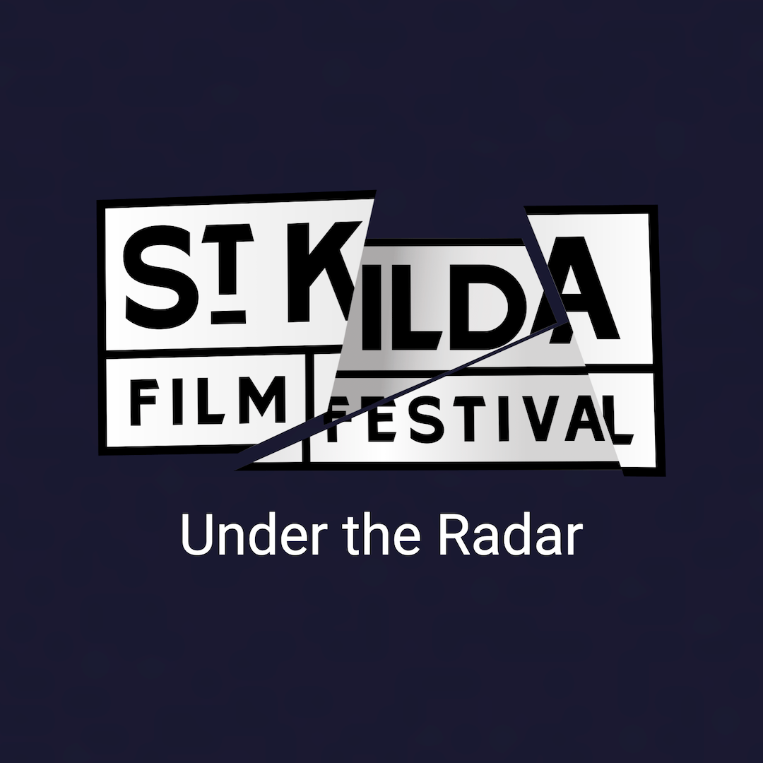 ST Kilda Film Festival - Under the Radar