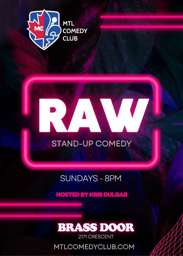 RAW Standup at Brass Door (Montréal)