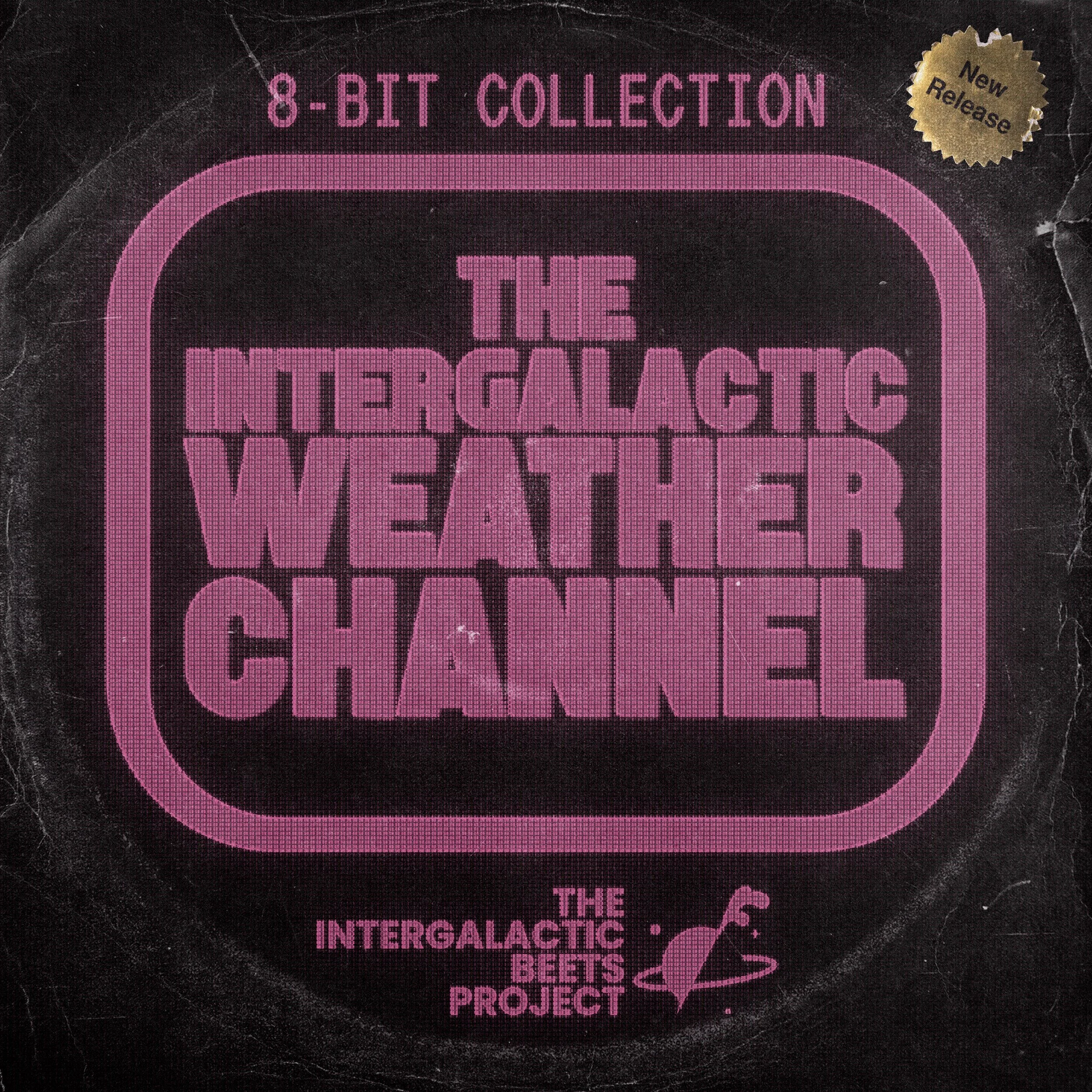 The Intergalactic Weather Channel Soundtrack (8-Bit Collection)