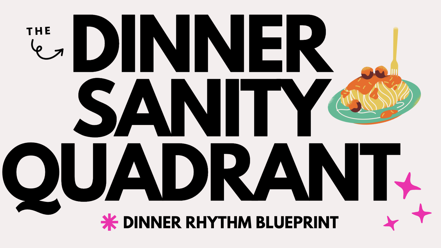3. Dinner Sanity Quadrant