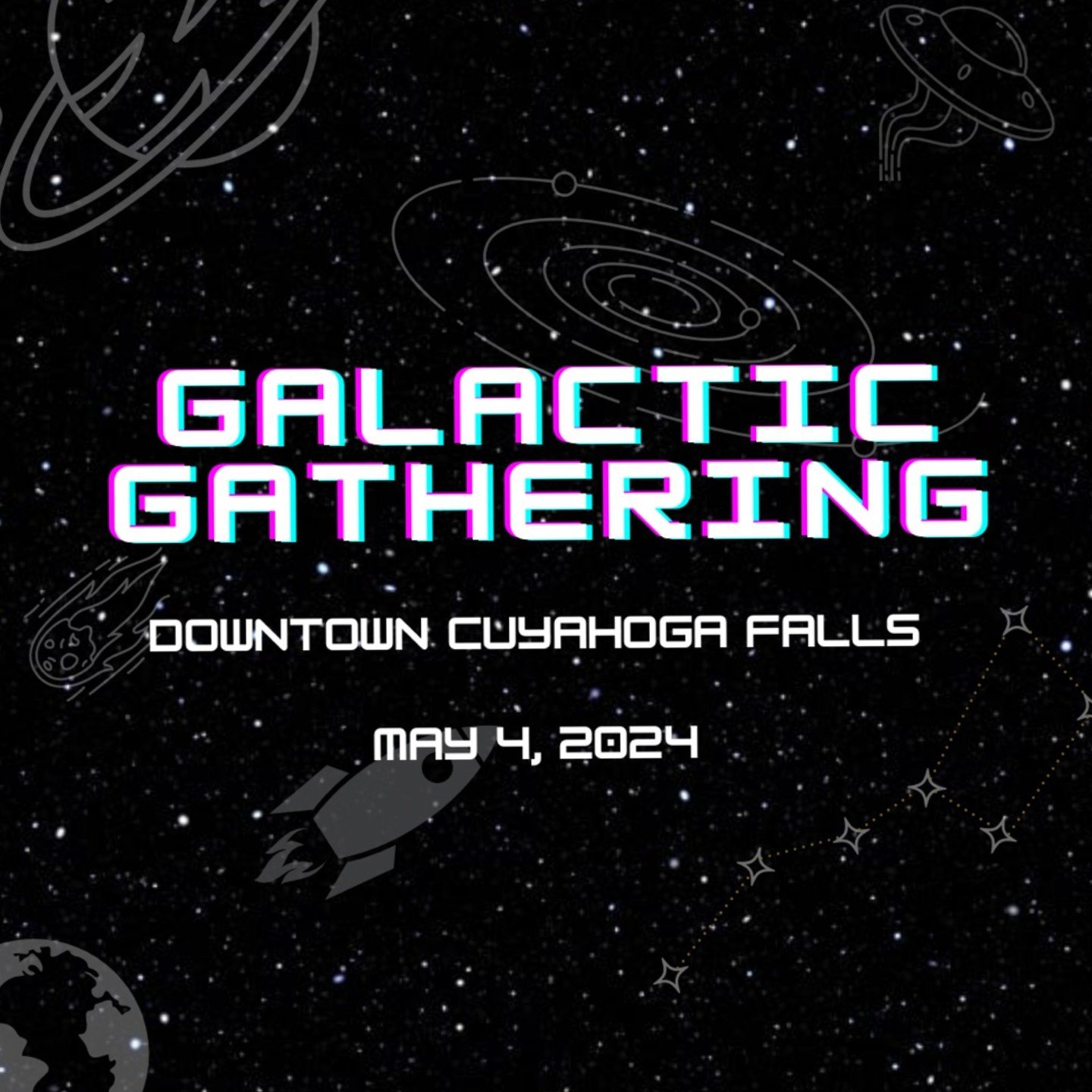 Soar into downtown Cuyahoga Falls for the inaugural Galactic Gathering on Saturday, May 4th! It&rsquo;s a &ldquo;space&rdquo; where you will be transported to multiple galaxies&mdash;from our universe&mdash;to far, far away! Participating local pubs,