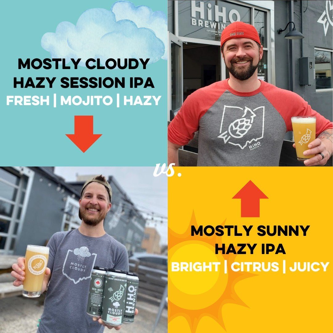 Mostly Cloudy or Mostly Sunny... which will you choose?? Ohio weather in the Spring can be so unpredictable, so why not try BOTH?! 🍻

🌥️The Mostly Cloudy Hazy Session IPA is crushable and dry hopped with Motueka giving aroma and flavors of lemon an