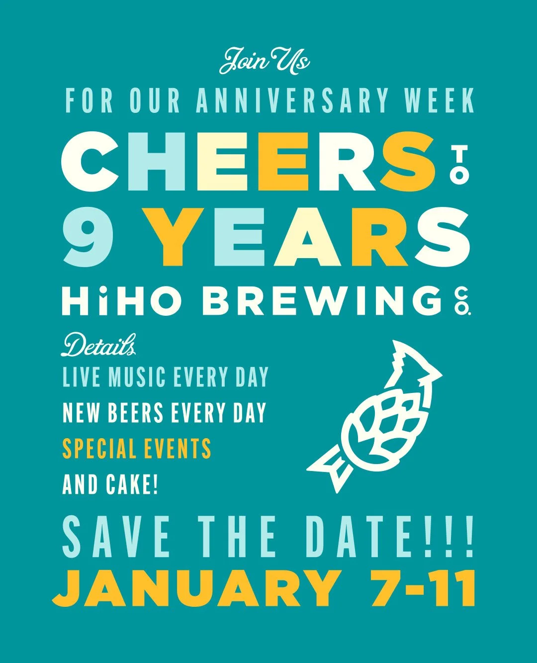 Join us in celebrating 9 years of HiHO! We&rsquo;ve got a full week of Live Music, Beer Releases, Events and Cake!  Check out the line-up 🍻

Wednesday 1/7:
BEER- Diamond Back Barleywine &amp; Hovan the Barbarian release! 
MUSIC- Rod &amp; The Rare B