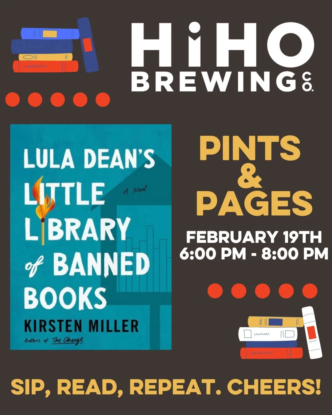 A HUGE thank you to everyone who braved the snow storm for last month's Pints &amp; Pages meet-up! 

If you could not make it, no worries! We are back this Thursday, February 19th at 6pm to discuss Lula Dean's Library of Banned Books by Kirsten Mille