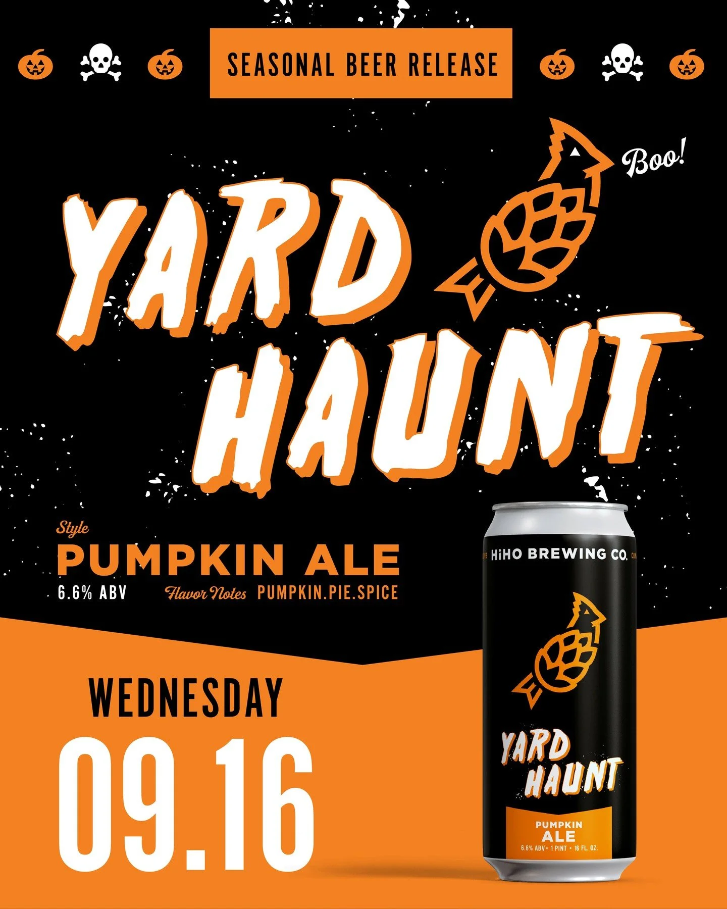 SAVE THE DATE!🎃

Join us for the release of our Yard Haunt Pumpkin Ale on Wednesday, September 16th. 

Our taproom will open at 3pm. Plan to come on down, have a pint (or two) &amp; take a fresh 4-pack home to enjoy while decorating your spooky yard