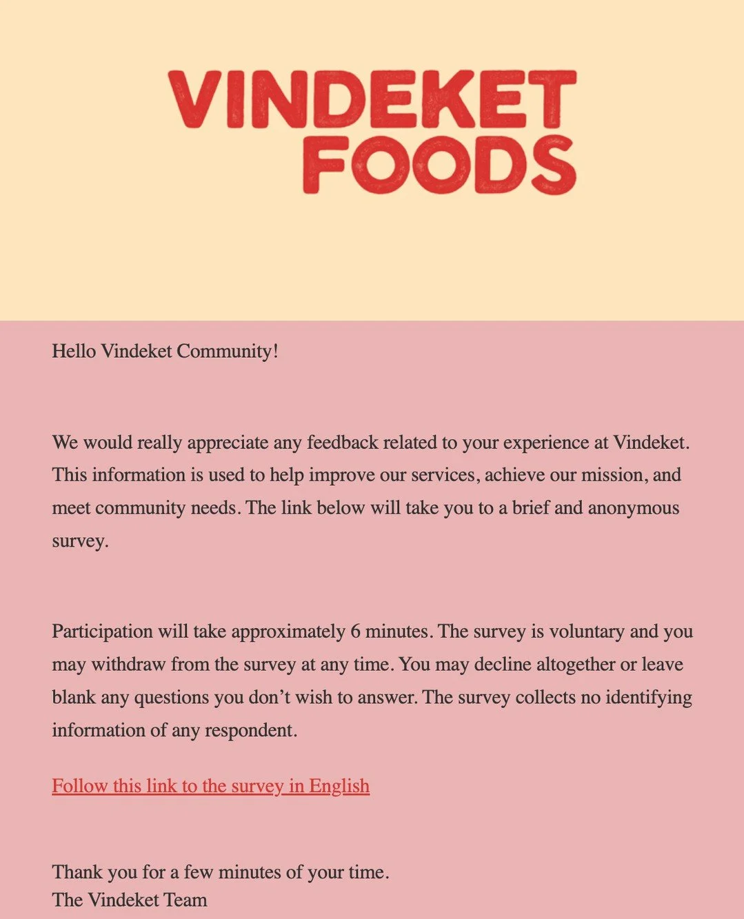 Hello Vindeket Community!⁠
⁠
We would really appreciate any feedback related to your experience at Vindeket. This information is used to help improve our services, achieve our mission, and meet community needs. The link below will take you to a brief