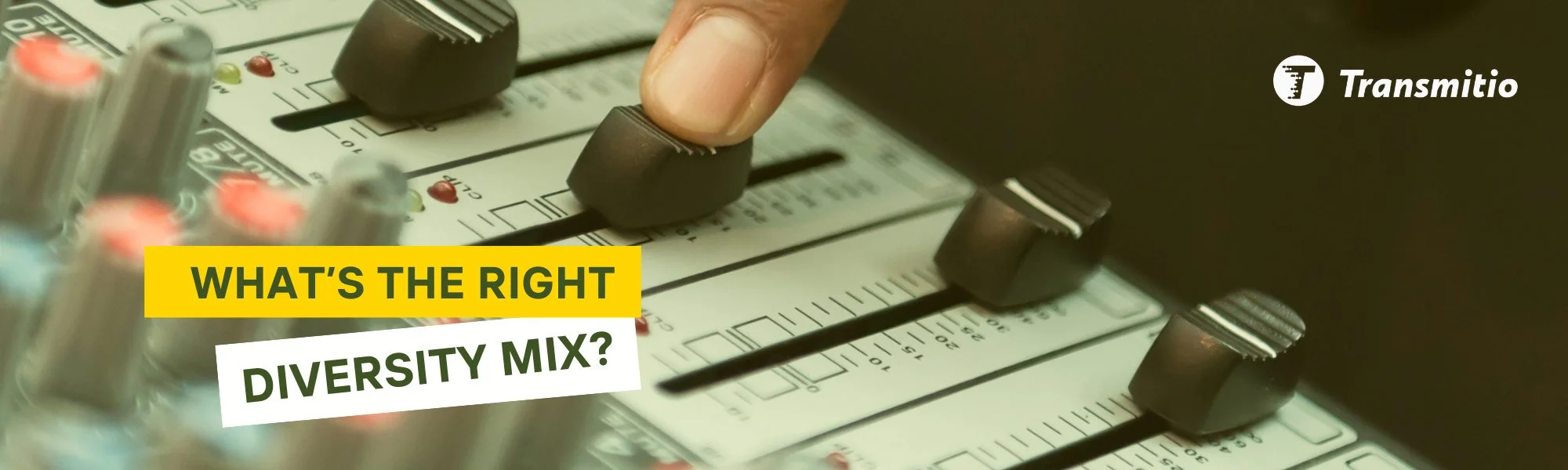 Transmitio - What's the Right Diversity Mix? image of a finger pushing a volume fader on a mixing console.