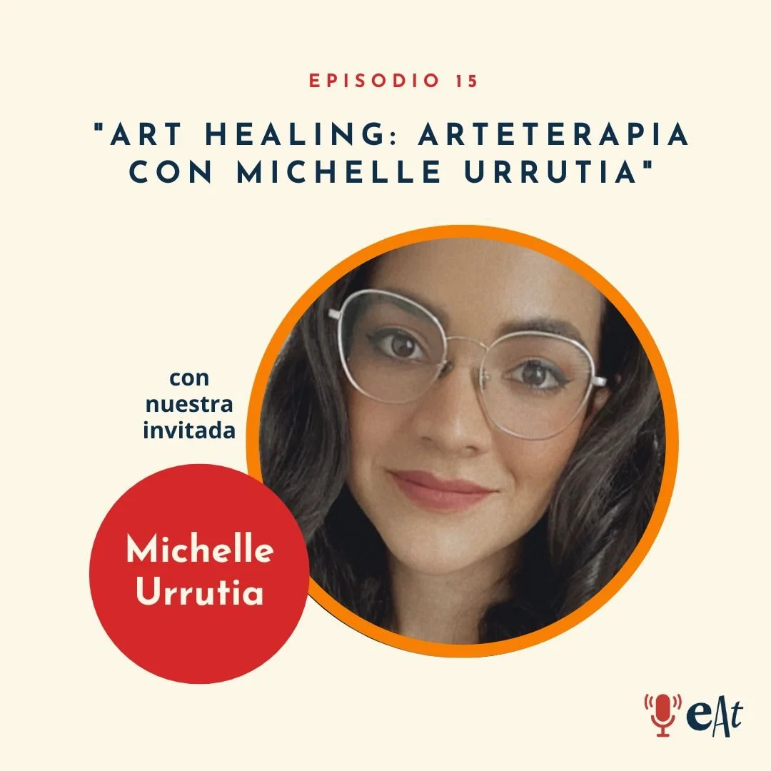 Episodio #15 - Art healing: arteterapia con Michelle Urrutia