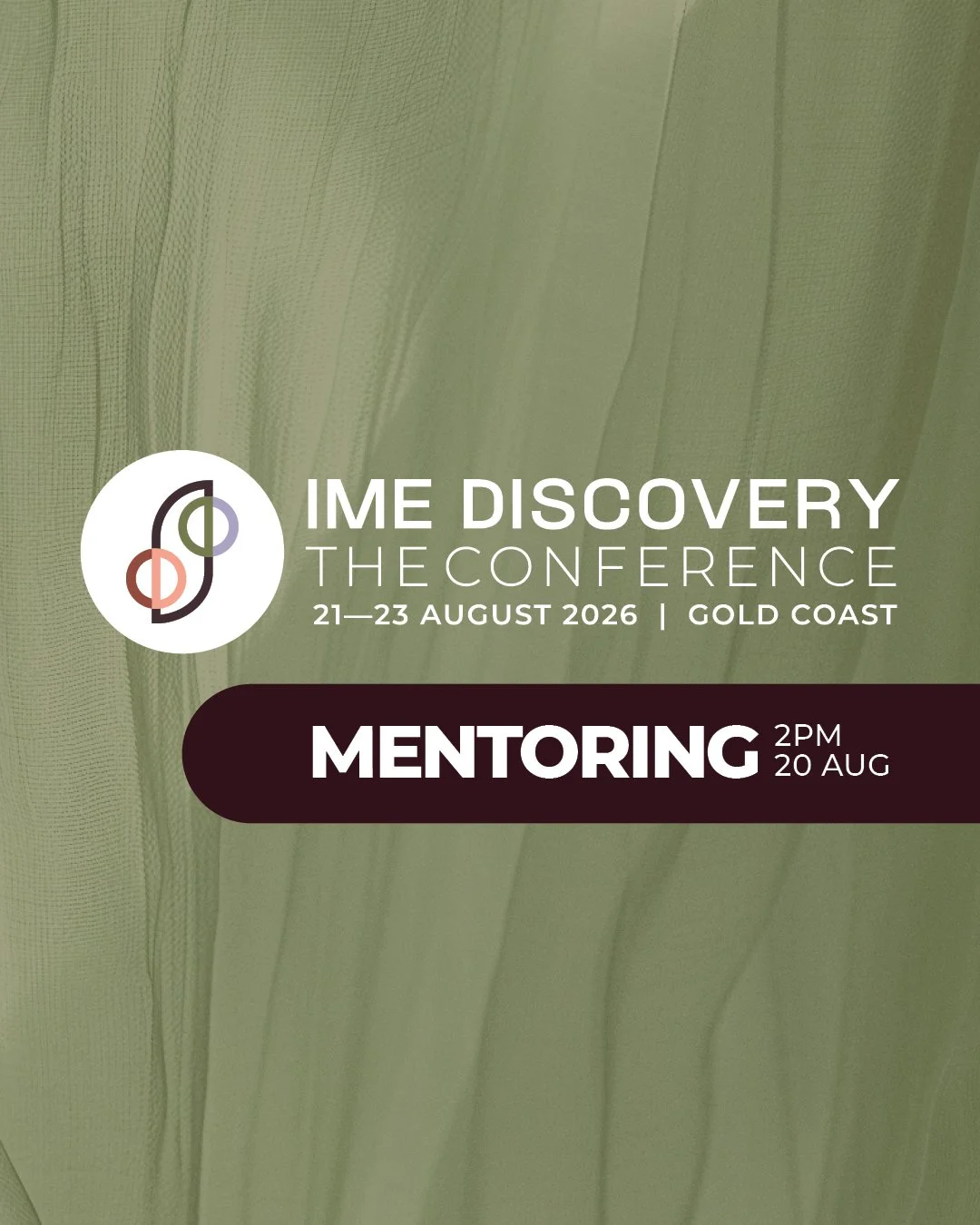 2PM MENTORING SESSION: IME DISCOVERY—THE CONFERENCE