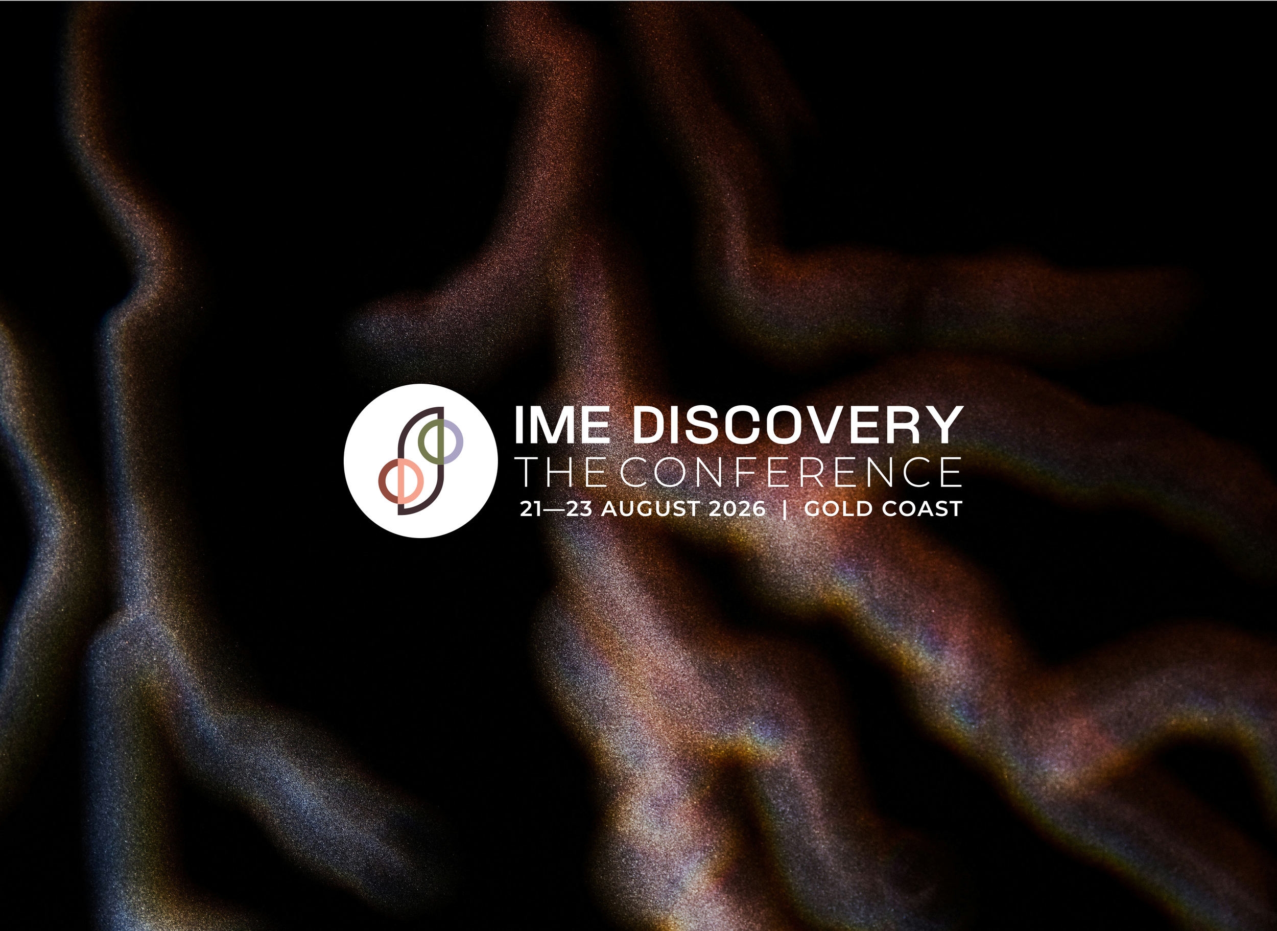DAY THREE :: IME DISCOVERY—THE CONFERENCE