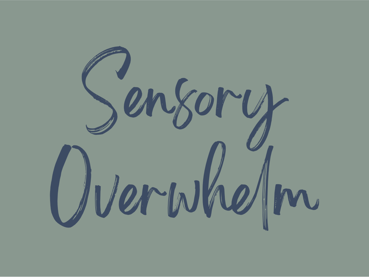 Sensory Overwhelm