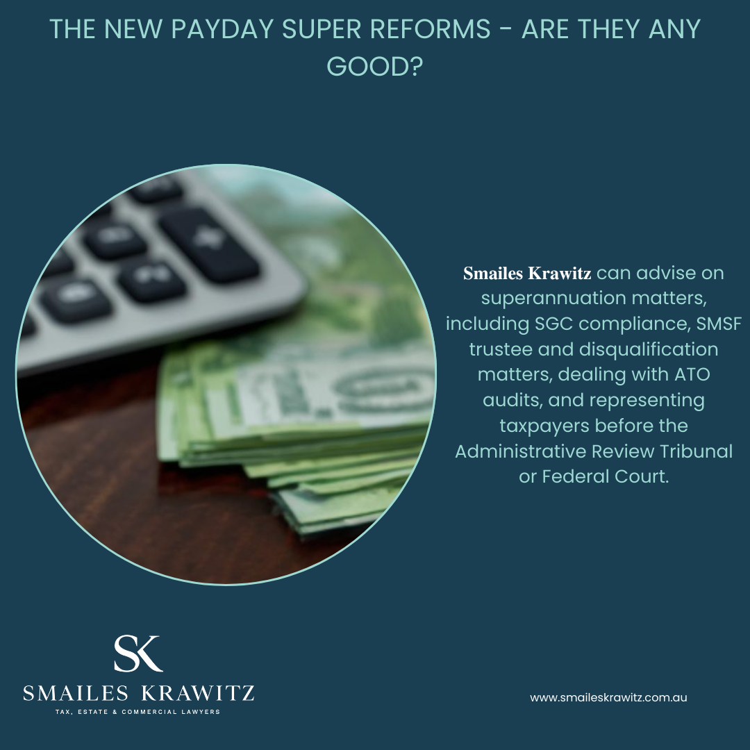 THE NEW PAYDAY SUPER REFORMS - ARE THEY ANY GOOD?