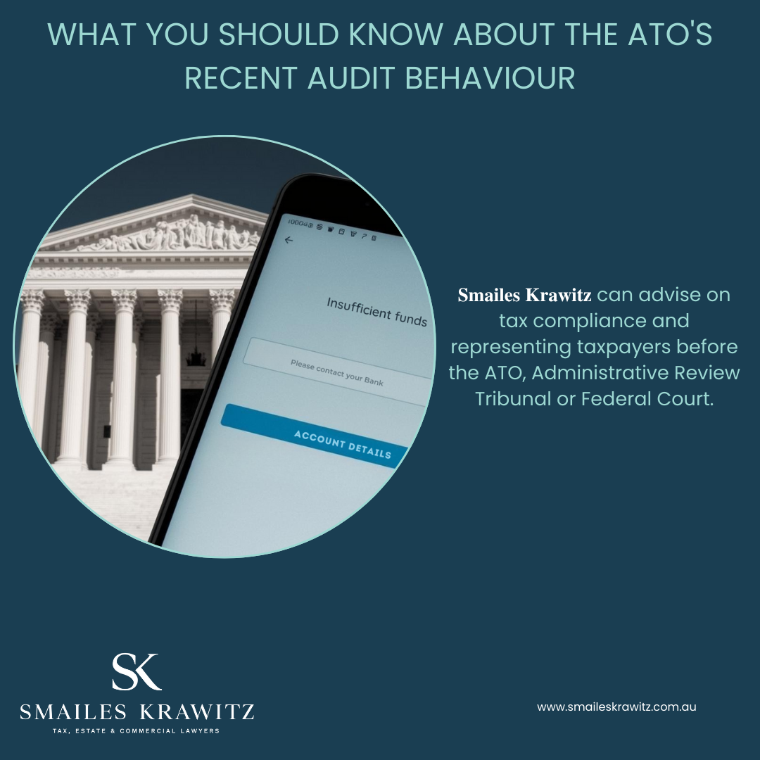 WHAT YOU SHOULD KNOW ABOUT THE ATO'S RECENT AUDIT BEHAVIOUR