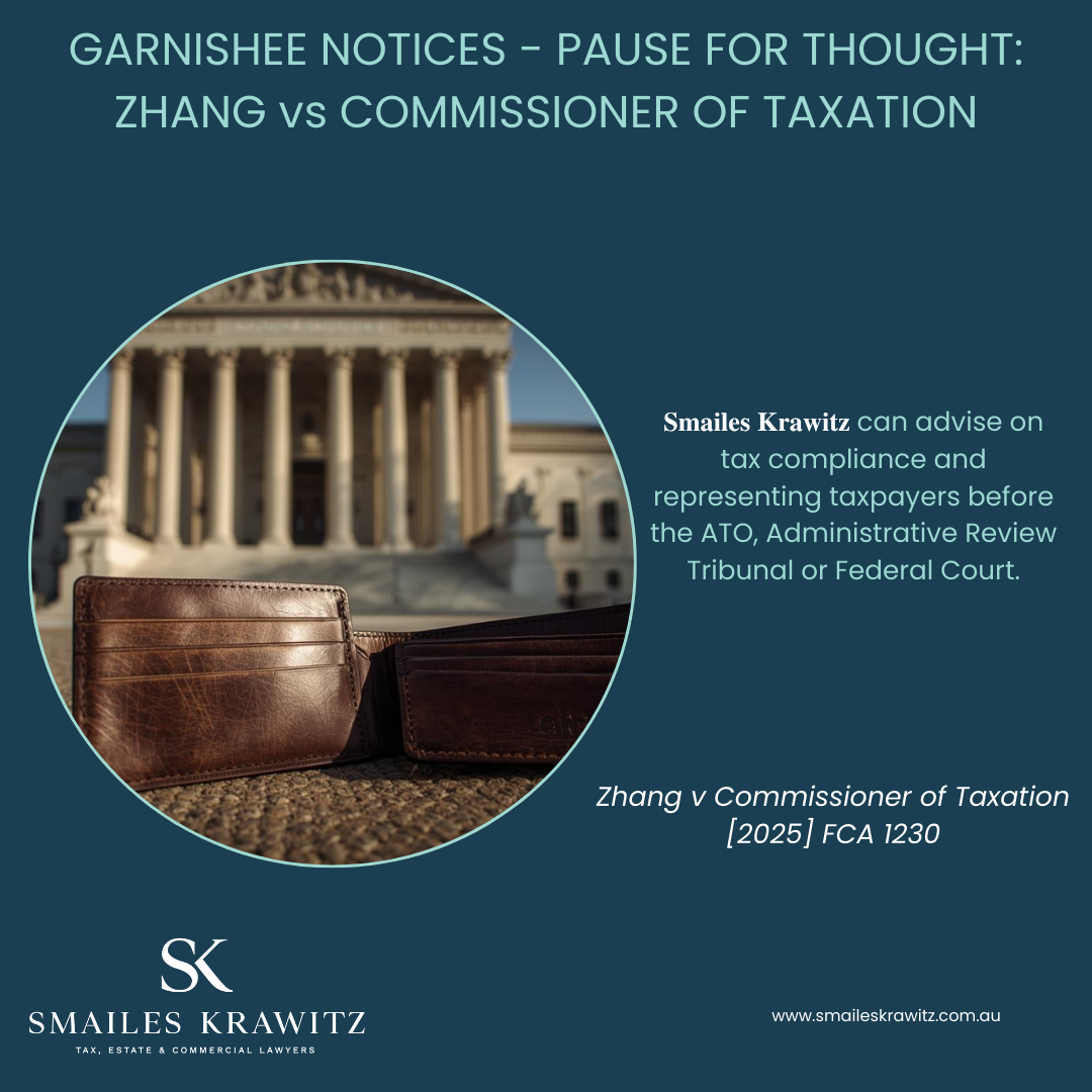 GARNISHEE NOTICES - PAUSE FOR THOUGHT: ZHANG vs COMMISSIONER OF TAXATION