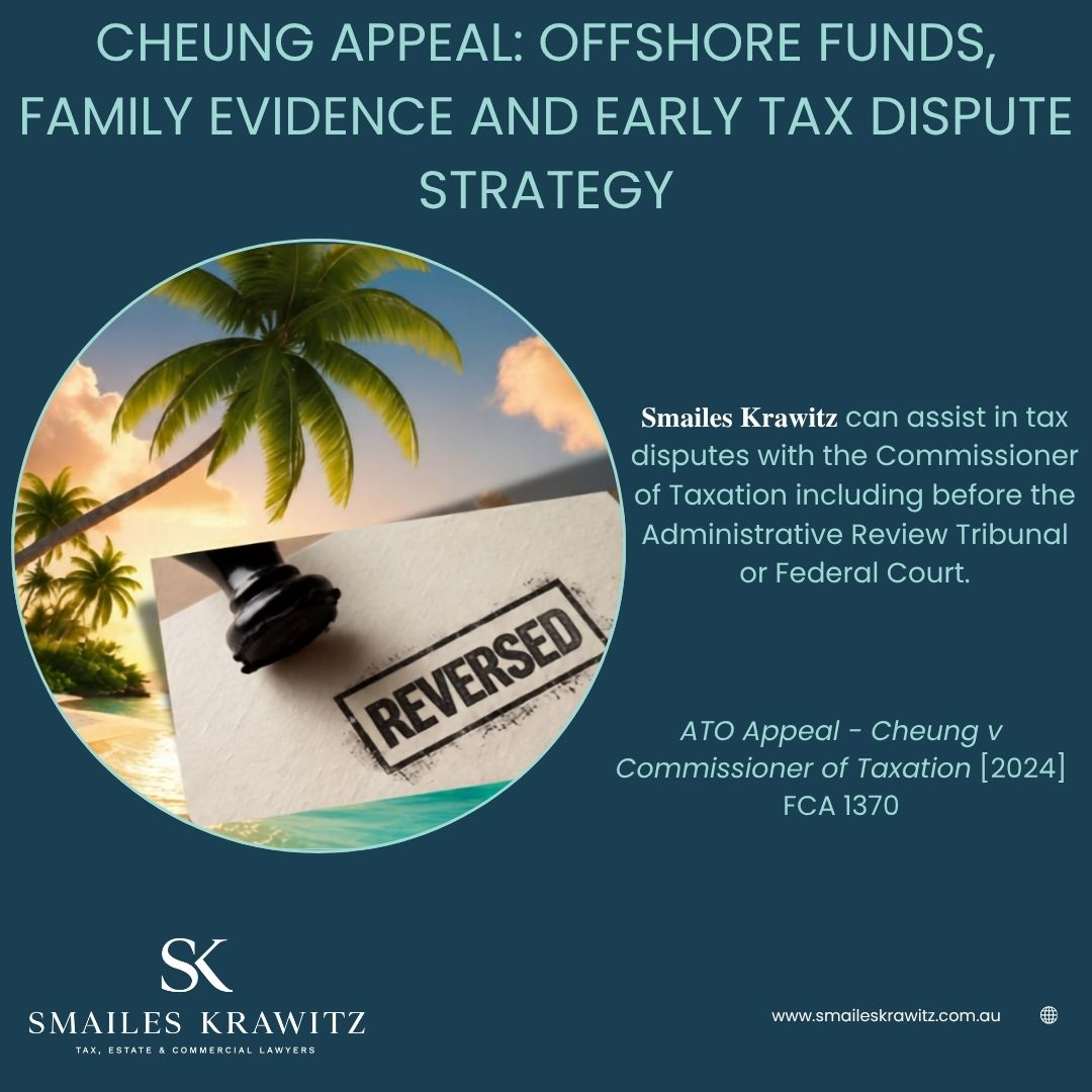 CHEUNG APPEAL: OFFSHORE FUNDS, FAMILY EVIDENCE AND EARLY TAX DISPUTE STRATEGY