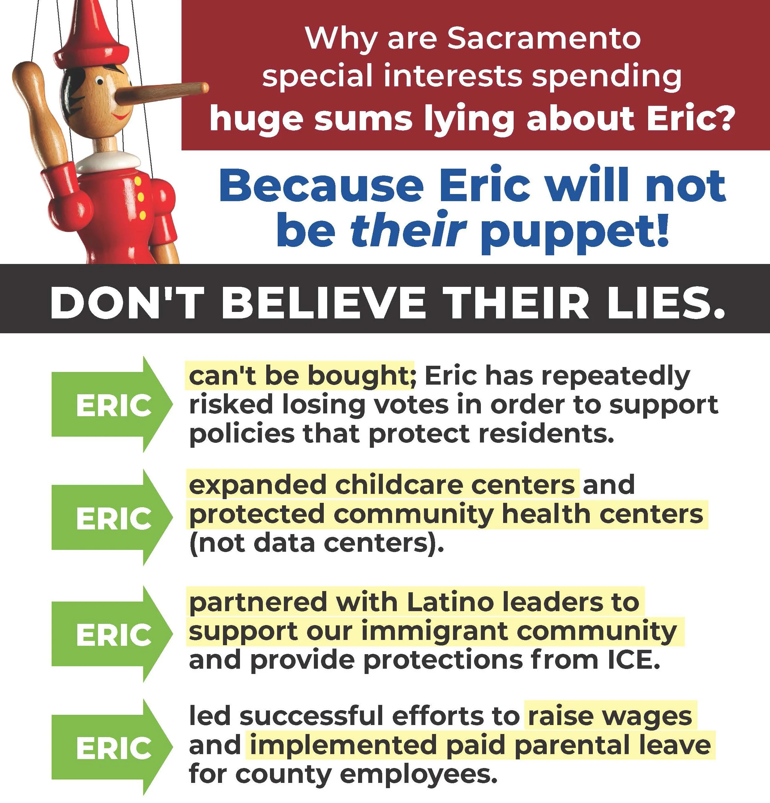 Why are Sacramento special interests spending huge sums lying about Eric? Because Eric will not be their puppet!