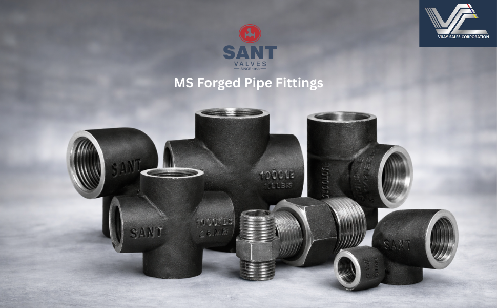 SANT FORGED FITTINGS NOW AT VIJAY SALES CORPORATION AT BEST PRICE