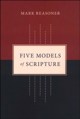 Review of Five Models of Scripture (Mark Reasoner)