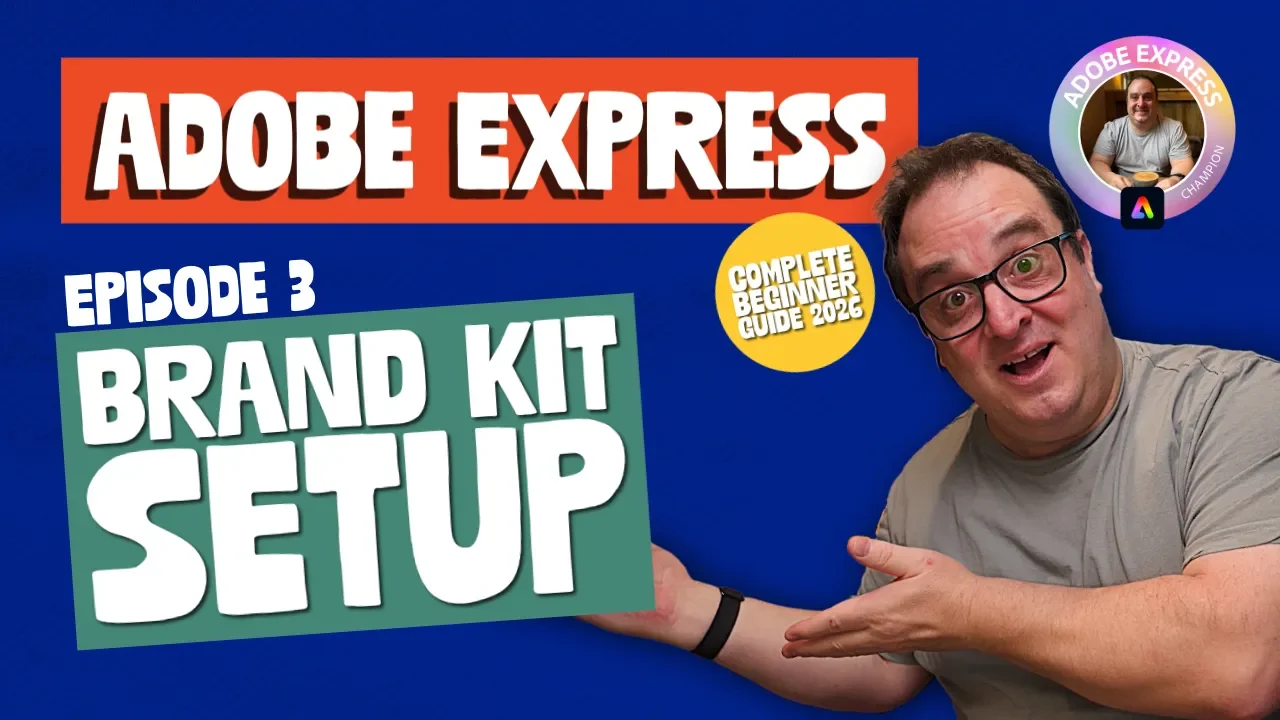 Adobe Express Beginner Guide 2026 Episode 3 thumbnail on Brand Kit Setup, with Darren Meredith and the Adobe Express Champion badge.