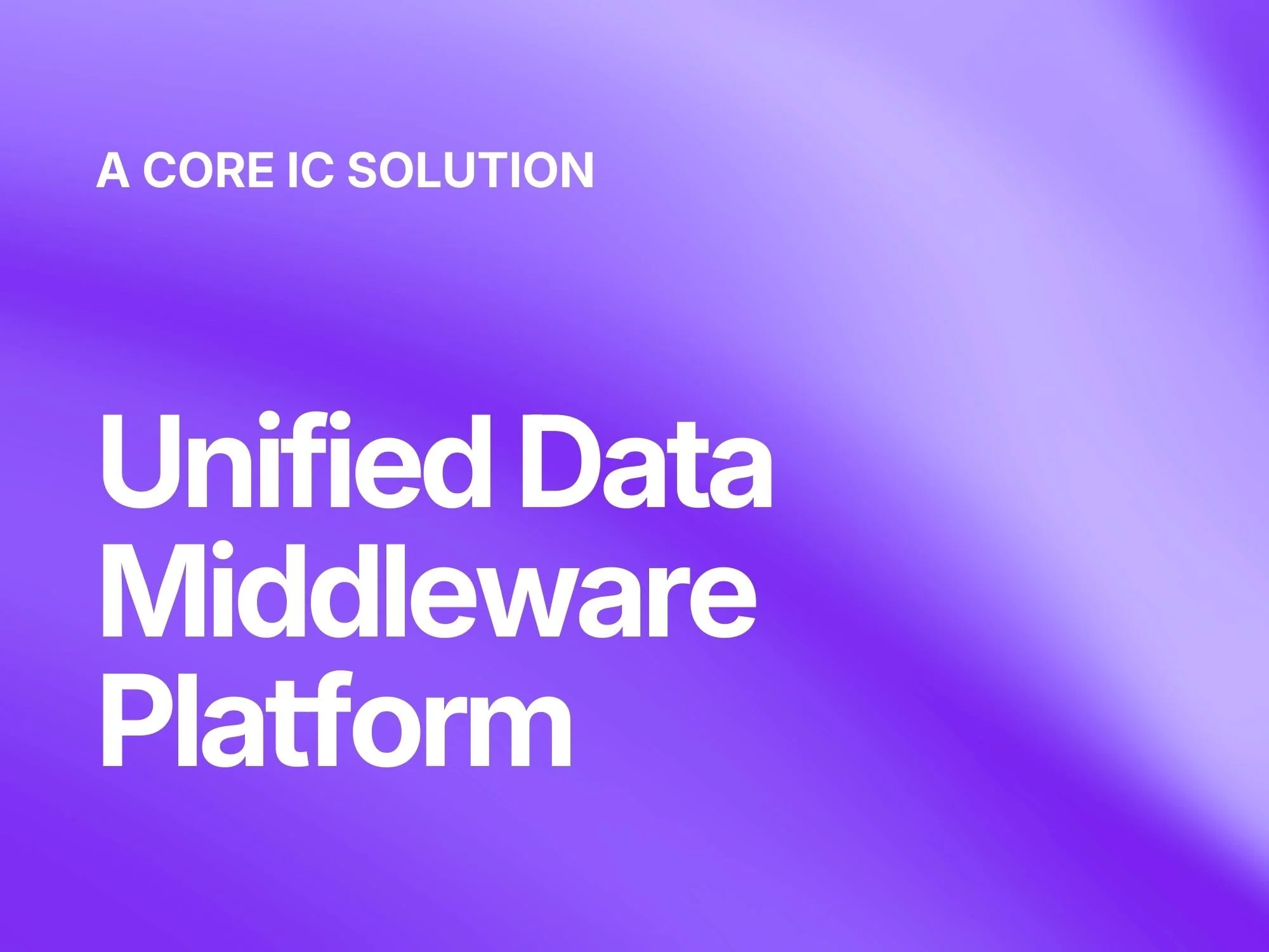 Middleware Development: Building a Unified Data Platform