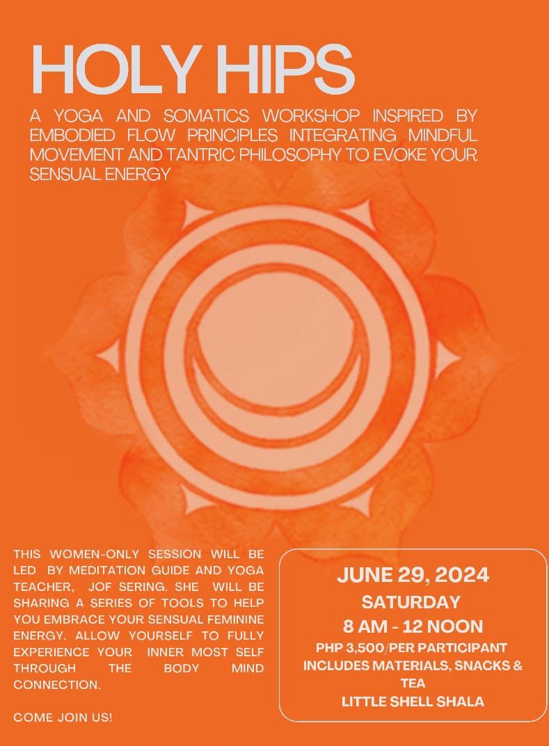 Holy Hips | Yoga & Somatics Workshop w/ Jof Sering