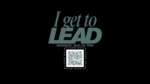 I Get To Lead — Leadership Pipeline, Monday Aug 24 7PM