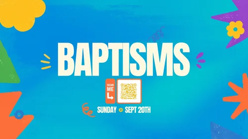 Baptisms — Sunday September 20th