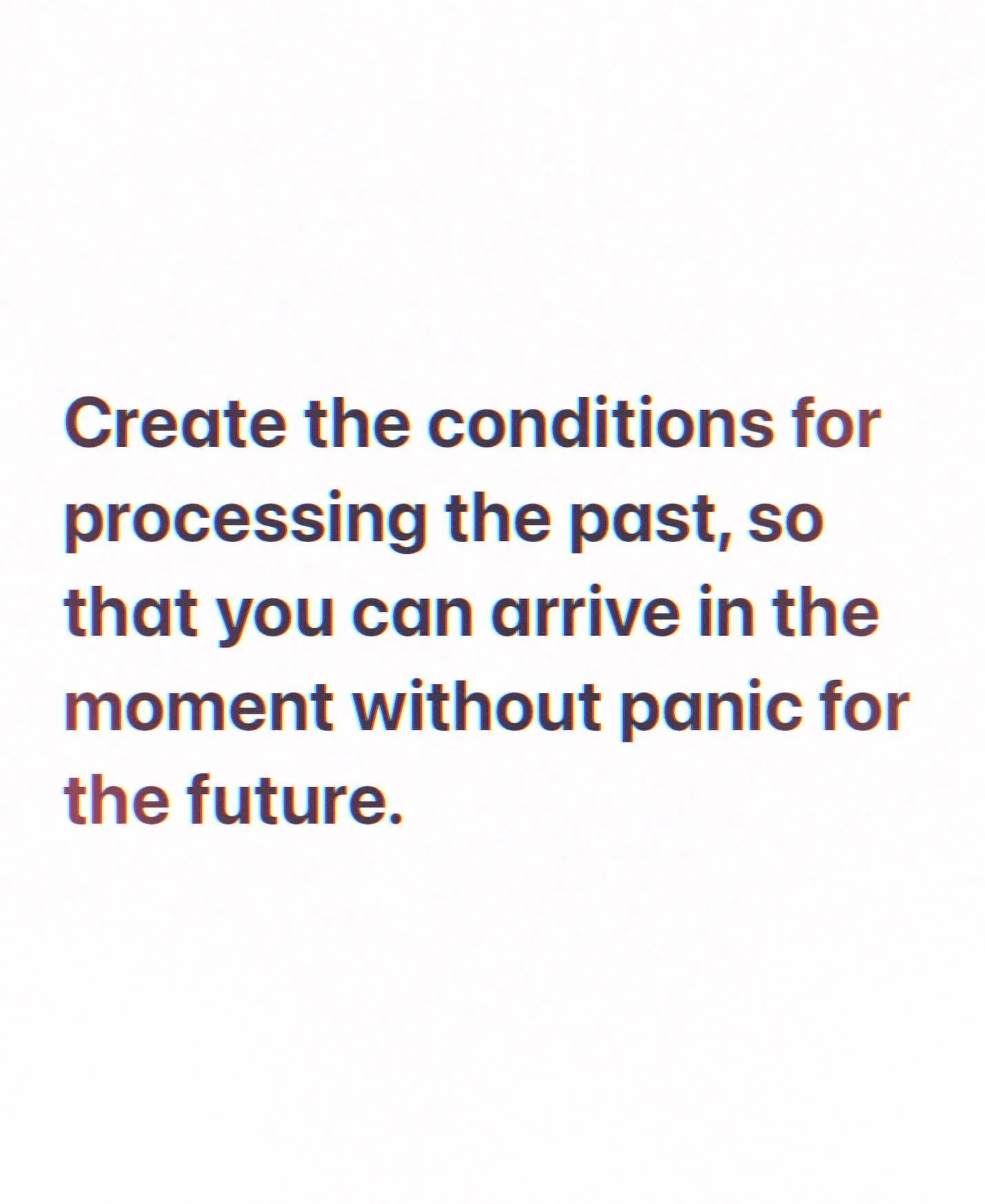 Suggestions.

Set your body up for the act of processing past events.

Make space for your mind without additional input.

Tend to your frazzled system with nourishment.

Connect with what is here, right now and notice what lingers.

Take care of you