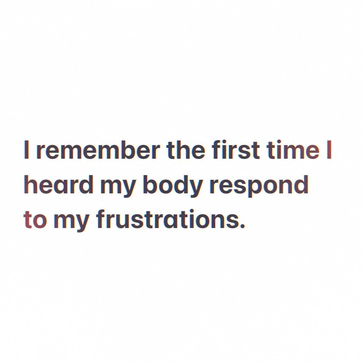 I was in a movement class, frustrated that my body wasn&rsquo;t doing the thing I wanted it to do.

And I heard the smallest, most sincere voice respond with &ldquo;I am trying my very best&rdquo;, with the tone of a little one trying to prove themse