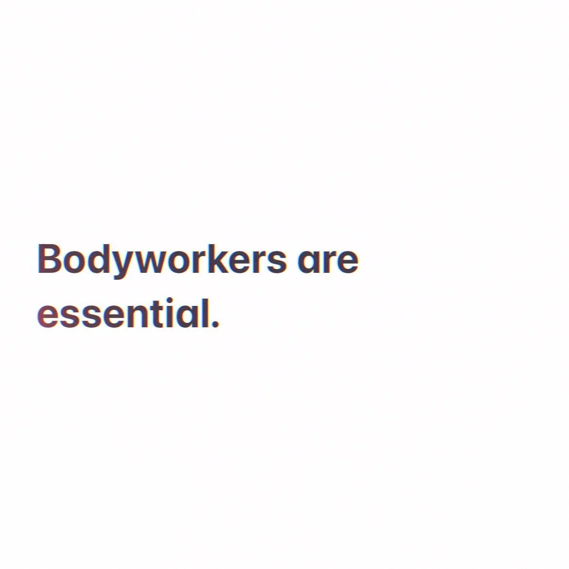 Just a little reminder.

Bodyworkers are essential.

We provide care in our communities that reflects what the people need because we are within the community we serve.

We provide much needed health care in a world that minimizes connection.

We mig
