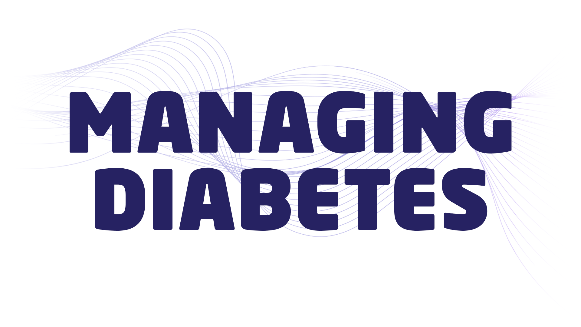Managing Your Diabetes
