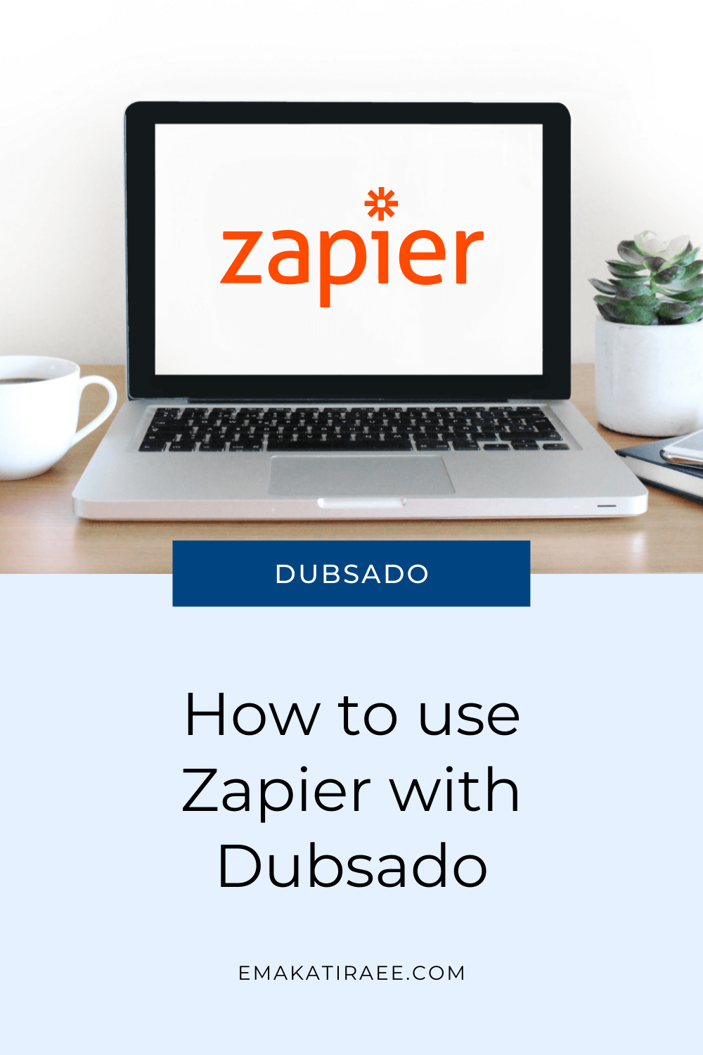 How to use Zapier with Dubsado