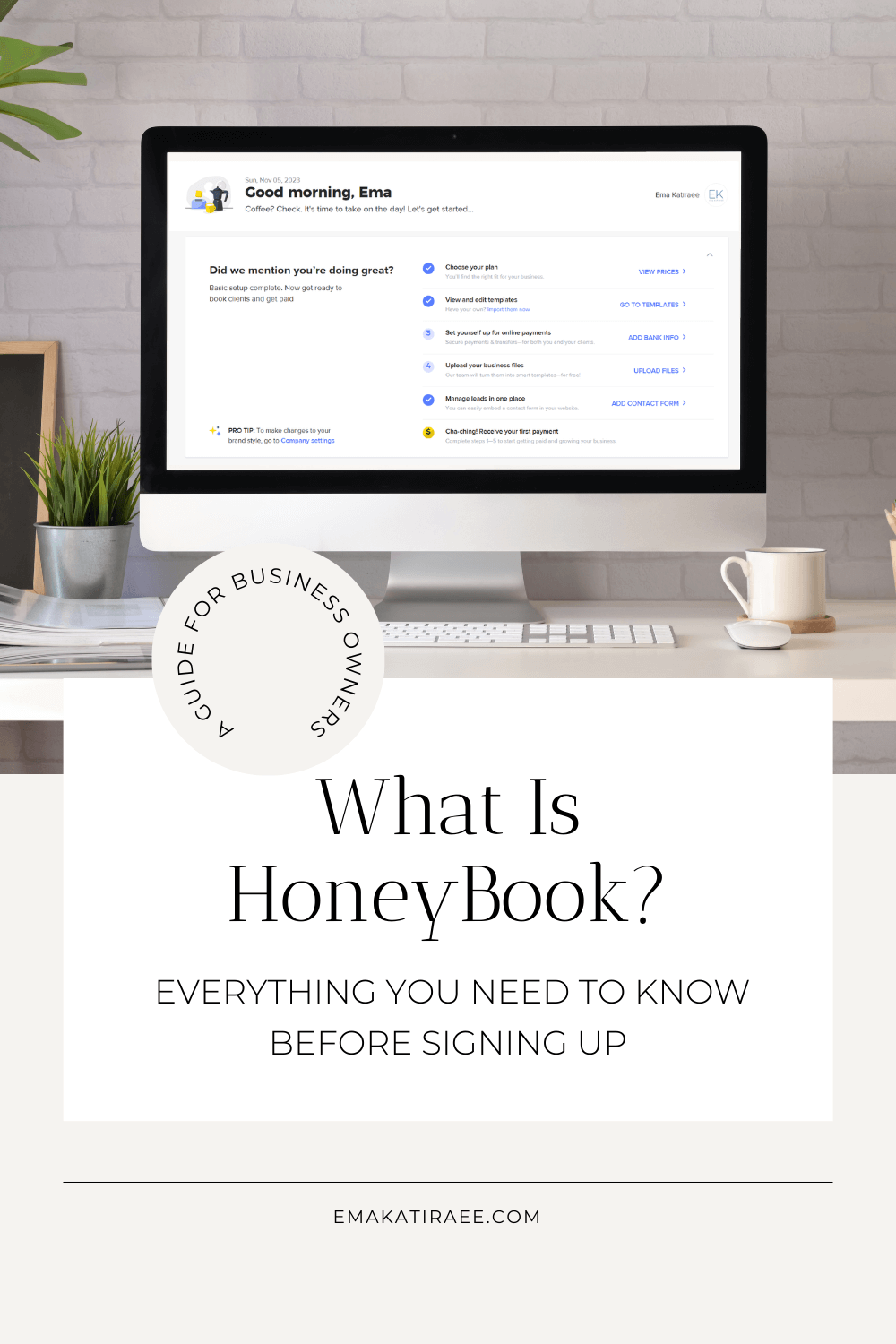 Pin-style image with a desktop displaying the HoneyBook onboarding checklist and the title What Is HoneyBook - Everything You Need to Know Before Signing Up