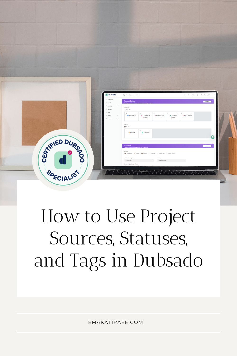 How to Use Project Sources, Statuses, and Tags in Dubsado