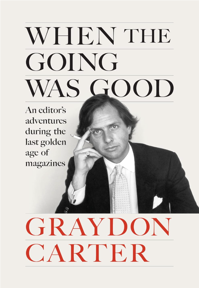 the cover of Graydon Carter's memoir "When the going was good"