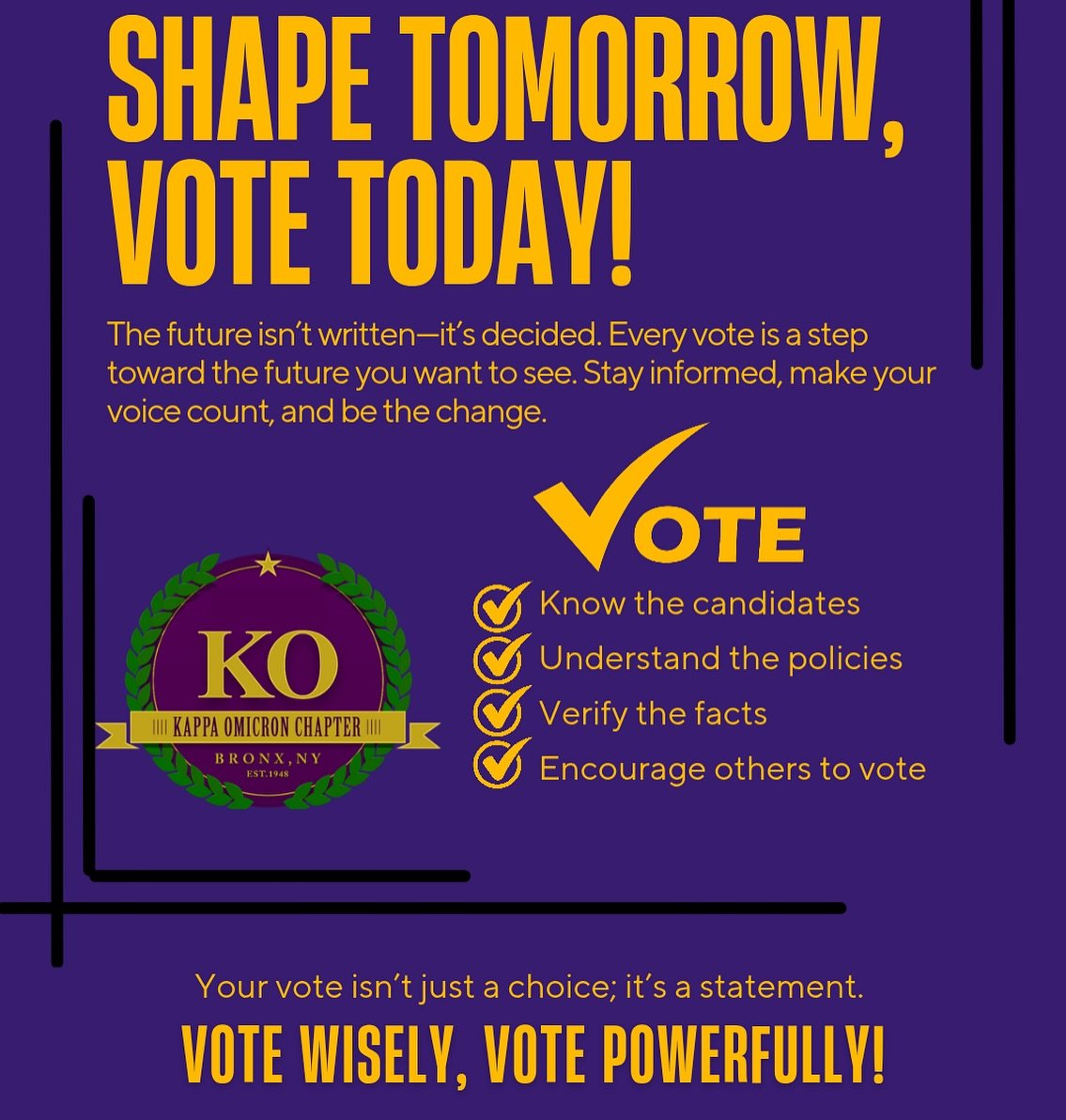 PRIMARY ELECTION DAY - NYC 

Presented by the Kappa Omicron Chapter of &Omega;&Psi;&Phi; Fraternity, Inc.
Bronx, New York | Est. 1948

THE BRONX OMEGA MEN ARE COMMITTED TO USING OUR VOICE THROUGH VOTING &mdash; AND WE URGE YOU TO DO SO TOO.

Join us 