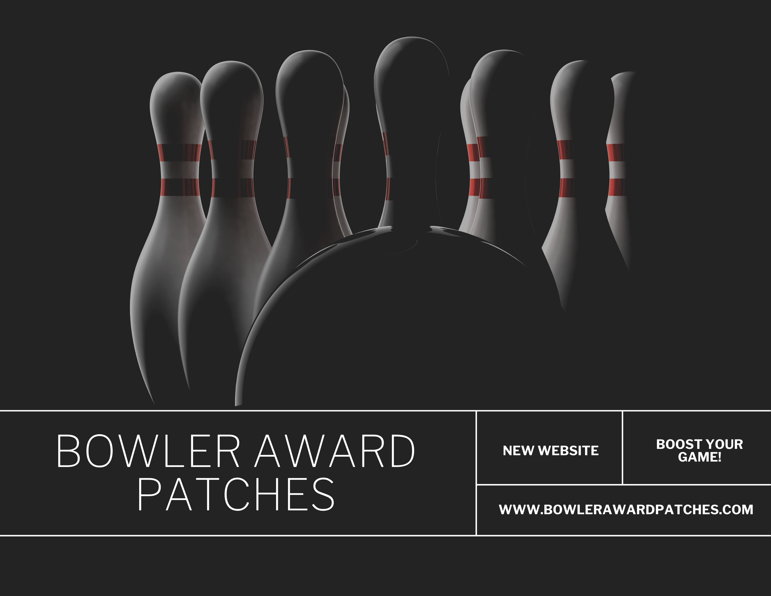 Black background with seven bowling pins in a row, partially lit, and a black bowling ball in front of them. Text overlay advertising 'Bowler Award Patches' with additional details about a new website and promotional message.