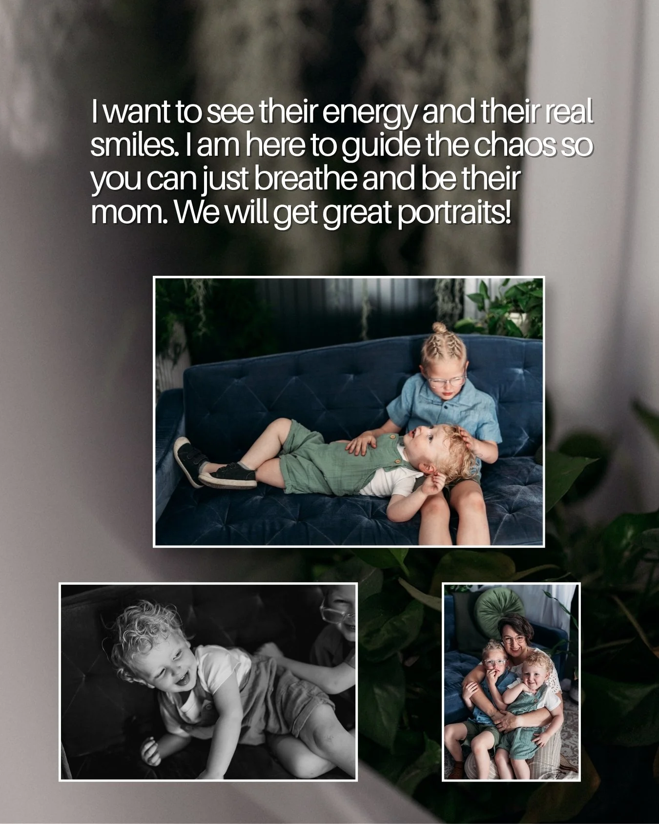 What is stoping your from booking your Mother's Day Minis? Are you worried that your littles will miss behave or not sit for a photo? Let me tell you a secert. I want to see their enerhhhy and their real smiles. I am here to guide the chaos so you ca