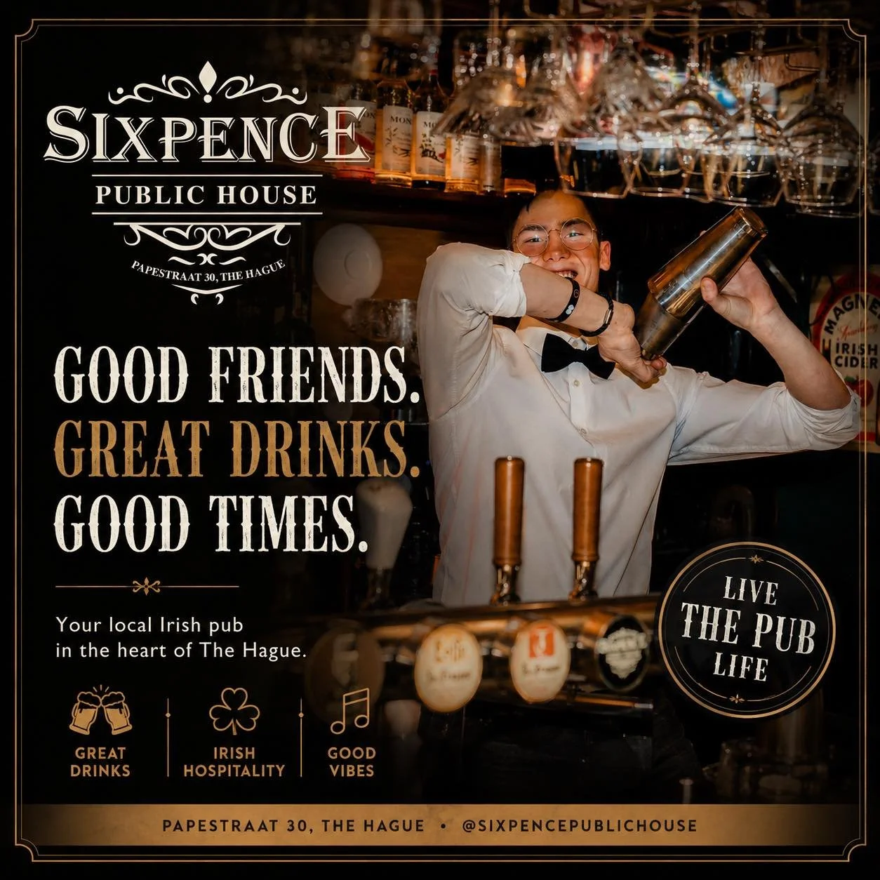 Good friends. Great drinks. Even better nights. 🍻

Step into the heart of The Hague and experience the warmth, laughter, and Irish hospitality that make every night at Sixpence unforgettable.

From perfectly poured pints to cocktails crafted with fl