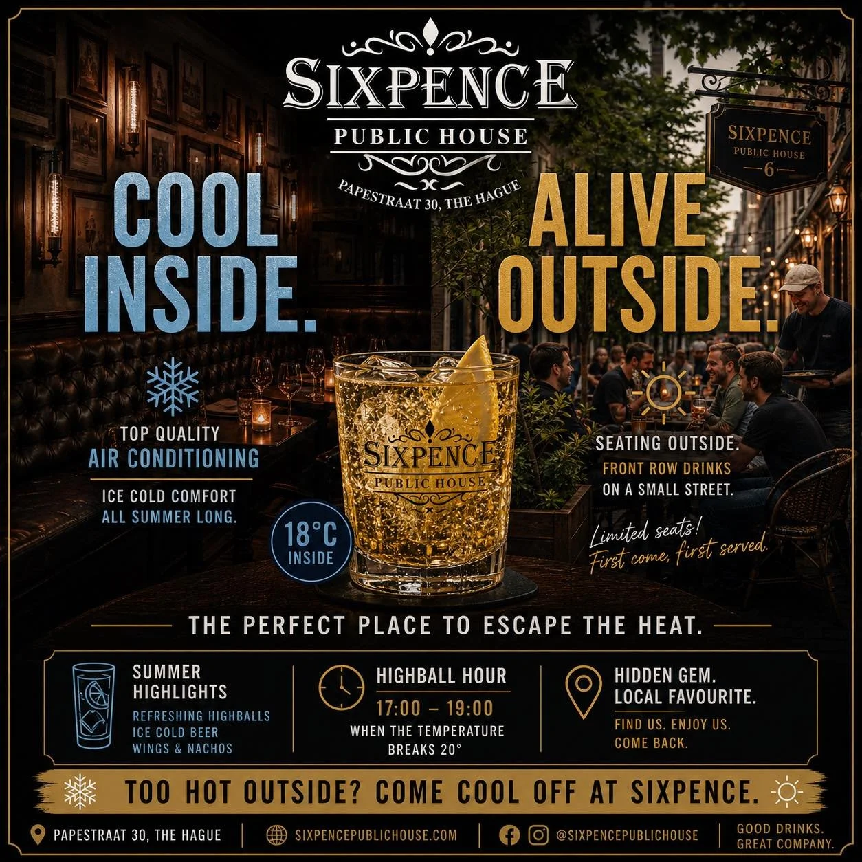 Sun on the street. Ice in the glass.

Inside: cool, calm, whisky.
Outside: drinks, energy, good company.

This is Sixpence in summer.

Highball Hour 17:00&ndash;19:00 
when the temperature hits 20&deg;+

📍 Papestraat 30, The Hague #papestraat #denha