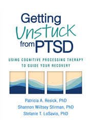 Book cover of Getting Unstuck from PTSD – Patricia Resick