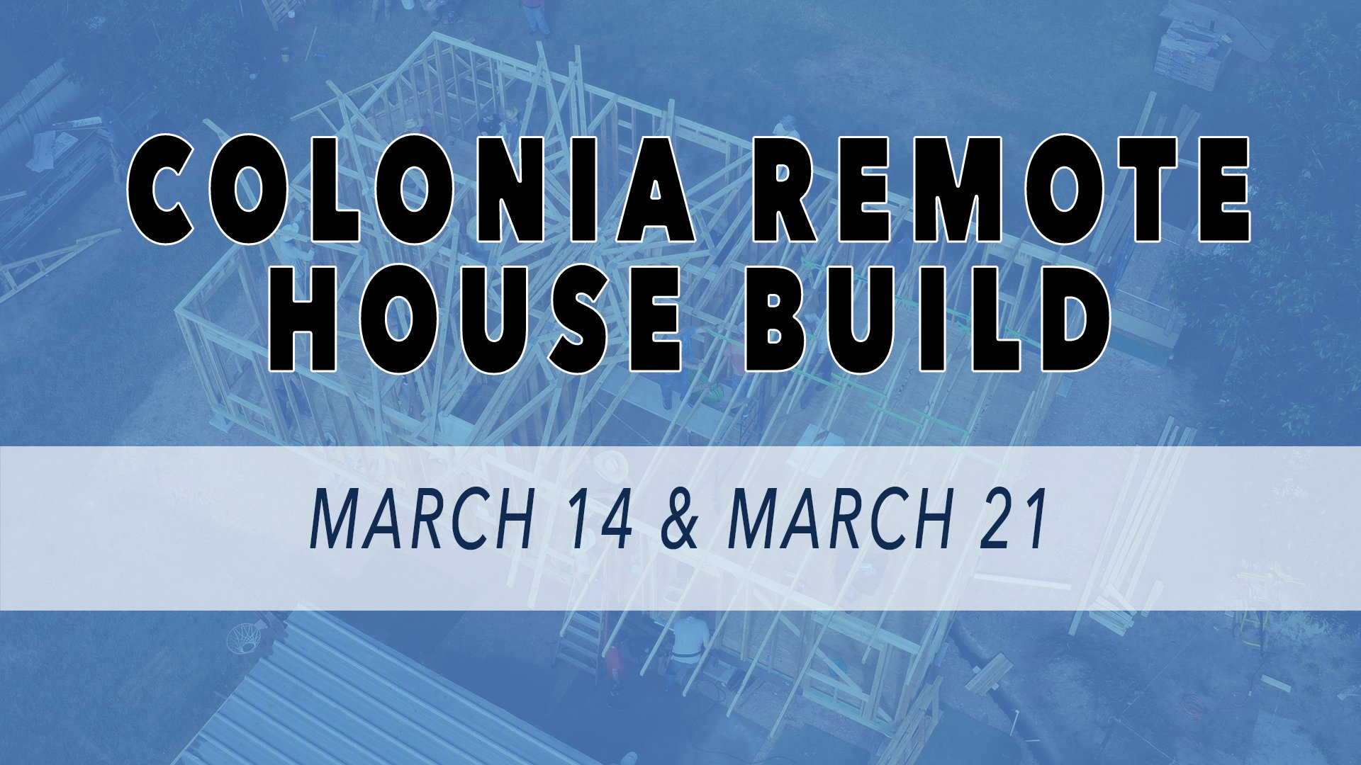 Colonia Remote House Build