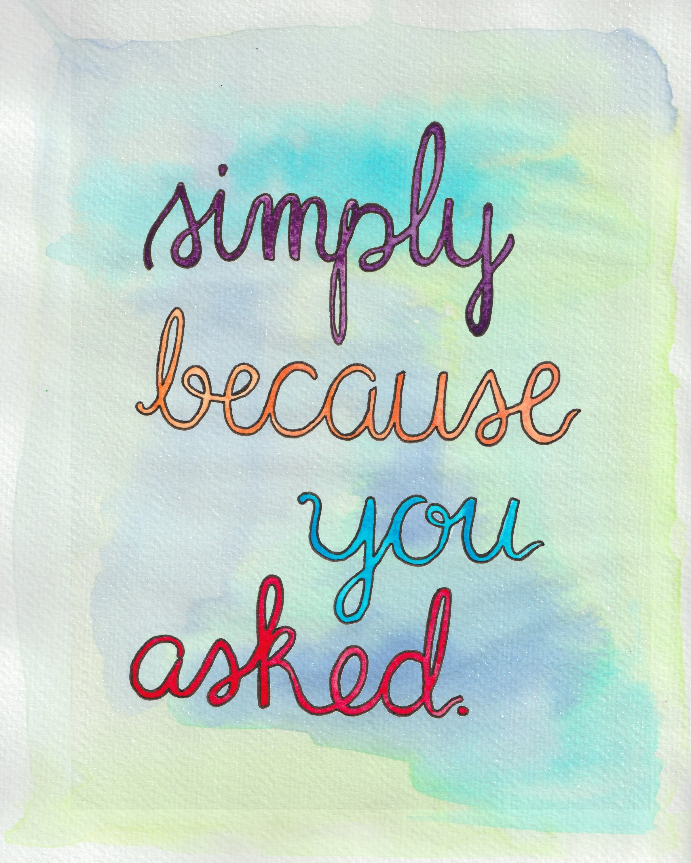 because you asked8x10.jpeg
